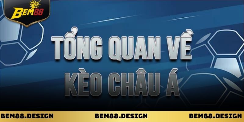 Kèo Châu Á Bem88: Những Nguyên Tắc Đọc Kèo Quan Trọng 2 Bảng kèo Châu Á hiển thị rõ ràng giúp người chơi dễ theo dõi