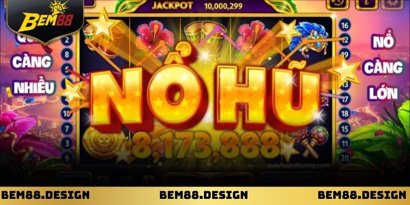 Giao diện Nổ hũ đổi thưởng trên BEM88 với các biểu tượng đa dạng